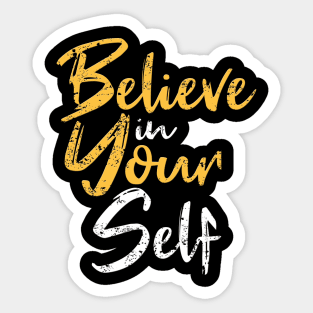 Belive In Your Self Sticker